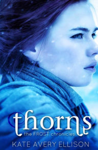 Title: Thorns, Author: Kate Avery Ellison