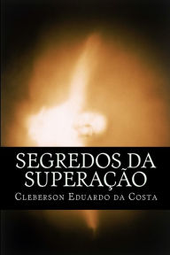 Title: segredos da superacao, Author: Cleberson Eduardo Da Costa