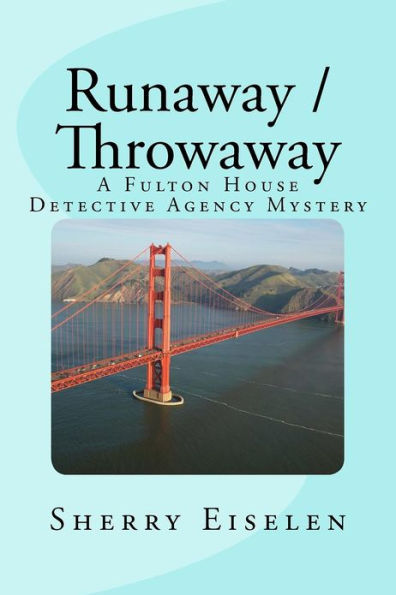 Runaway / Throwaway: A Fulton House Detective Agency Mystery