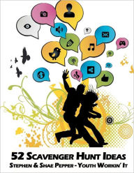Title: 52 Scavenger Hunt Ideas, Author: Stephen & Shae Pepper