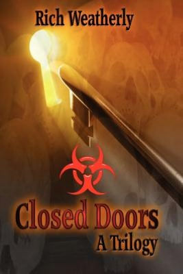 Closed Doors, A Trilogy