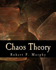 Title: Chaos Theory (Large Print Edition): Two Essays on Market Anarchy, Author: Robert P Murphy