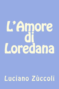 Title: L'Amore di Loredana, Author: Luciano Zuccoli