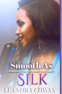 Smooth As Silk: Voluptuously Curvy and Loving It Series