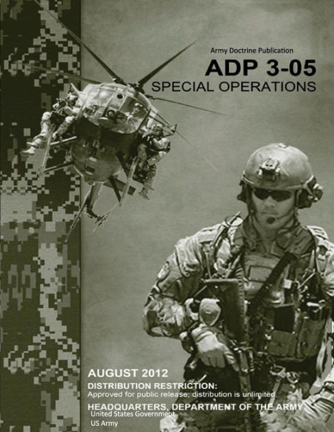 Army Doctrine Publication ADP 3-05 Special Operations August 2012 by ...