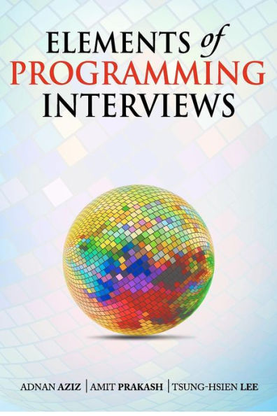 Elements of Programming Interviews: The Insiders' Guide