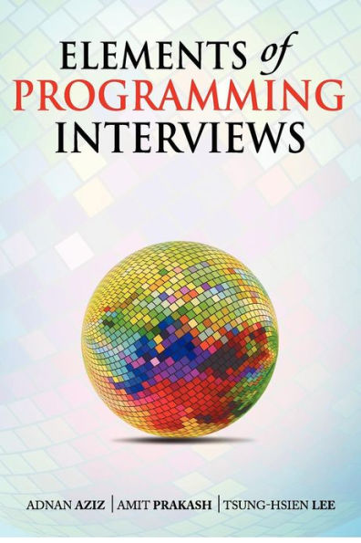 Elements of Programming Interviews: The Insiders' Guide