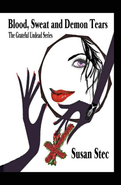 Blood, Sweat and Demon Tears: The Grateful Undead series