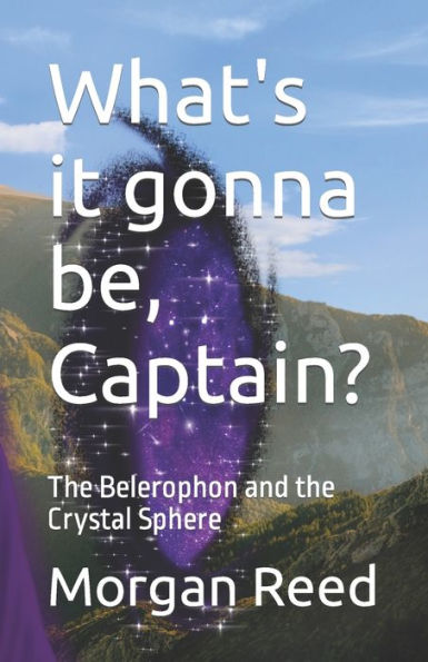 What's it gonna be, Captain?: The Belerophon and the Crystal Sphere