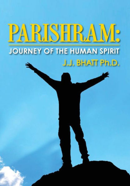 Parishram: Journey of the Human Spirit