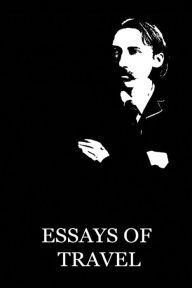 Title: Essays Of Travel, Author: Robert Louis Stevenson