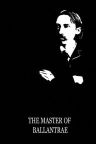 Title: The Master Of Ballantrae, Author: Robert Louis Stevenson