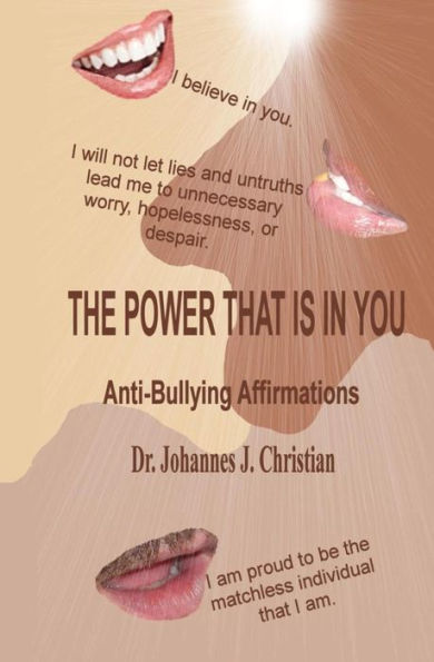 The Power That Is In You: Anti-Bullying Affirmations