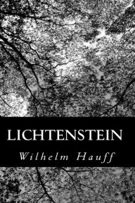 Title: Lichtenstein, Author: Wilhelm Hauff