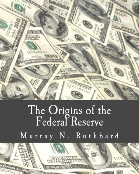 The Origins of the Federal Reserve (Large Print Edition)