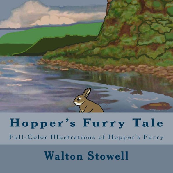 Hopper's Furry Tale: Full-Color Illustrations of Hopper's Furry