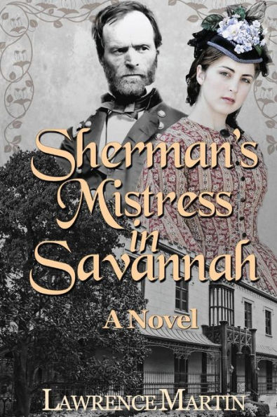 Sherman's Mistress Savannah: A Novel