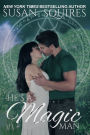 He's A Magic Man: A Children of Merlin Novel