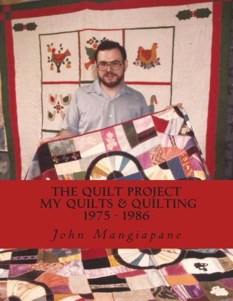 The Quilt Project: My Quilts & Quilting 1975-1986