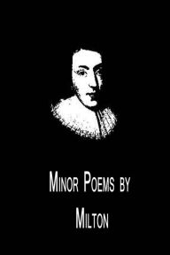Title: Minor Poems by Milton, Author: John Milton