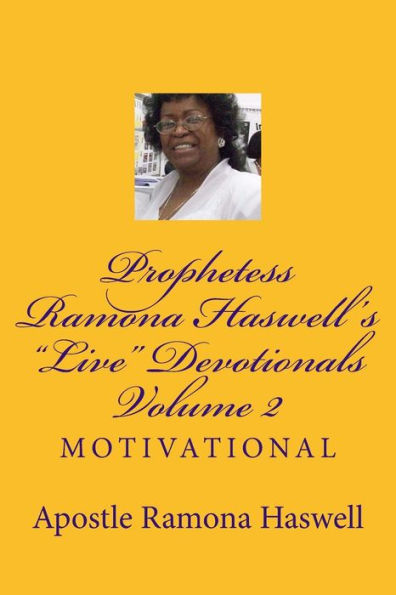 Prophetess Ramona Haswell's "Live" Devotionals - Volume 2: Motivational