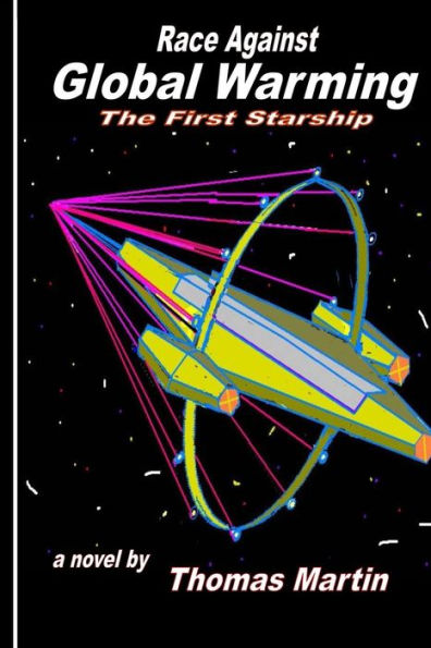 Race Against Global Warming: (The First Starship)