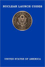 Nuclear Launch Codes: Top Secret Nuclear Launch Codes
