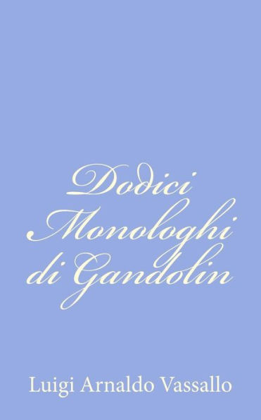 Dodici Monologhi di Gandolin