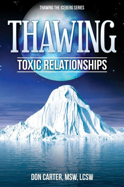 Thawing Toxic Relationships