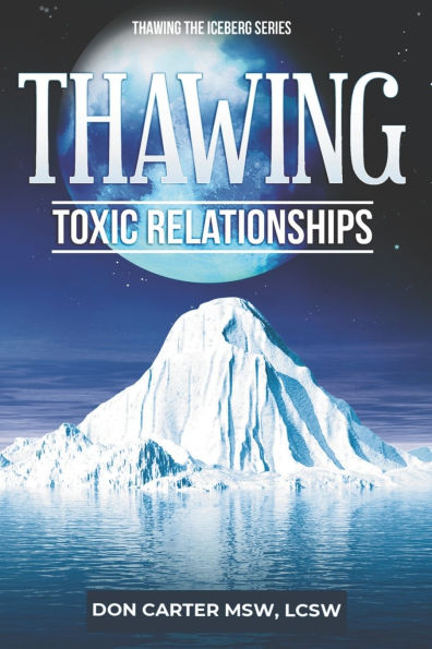 Thawing Toxic Relationships