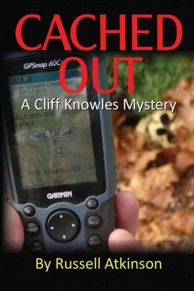 Cached Out: A Cliff Knowles Mystery