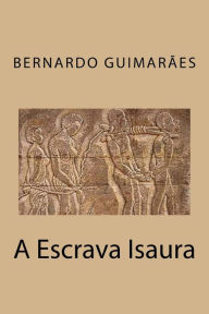 Title: A Escrava Isaura, Author: Bernardo Guimaraes