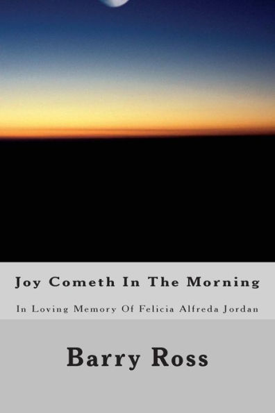 Joy Cometh In The Morning