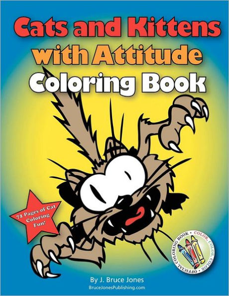 Cats and Kittens with Attitude Coloring Book