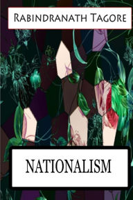 Title: Nationalism, Author: Rabindranath Tagore