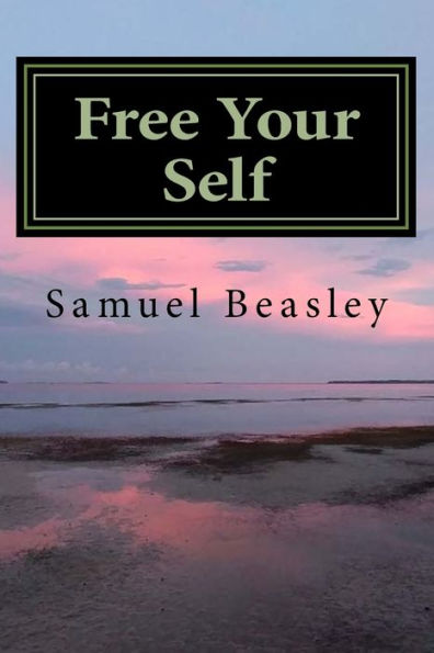 Free Your Self: A Self Awareness Handbook