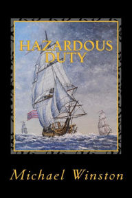 Title: Hazardous Duty: Kinkaid with the Northern Fleet, Author: Michael Winston
