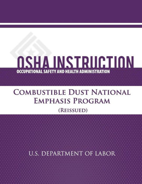 OSHA Instruction: Combustible Dust Natonal Emphasis Program (Reissued)