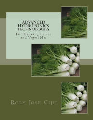 Title: Advanced Hydroponics Technologies, Author: Roby Jose Ciju