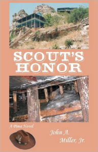 Title: Scout's Honor: Pima, Author: John A. Miller Jr.