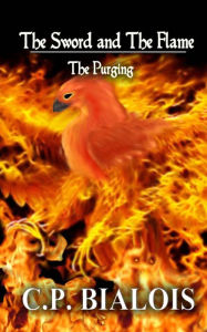 Title: The Sword and the Flame: The Purging, Author: Cp Bialois