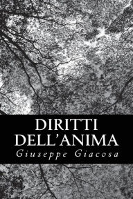 Title: Diritti dell'Anima, Author: Giuseppe Giacosa