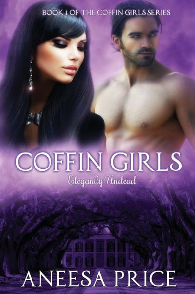 Coffin Girls, Elegantly Undead: (Book 1 of the Coffin Girls Witch-Vampire Series)
