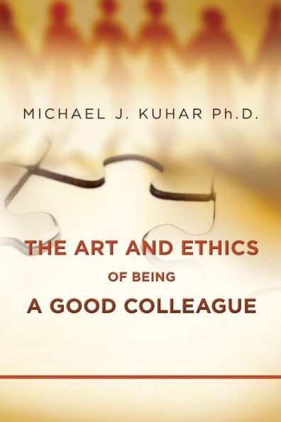 The Art and Ethics of Being a Good Colleague