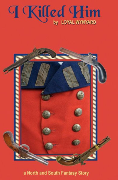 I Killed Him: A North and South Fantasy Novel