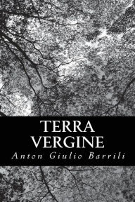 Title: Terra Vergine, Author: Anton Giulio Barrili