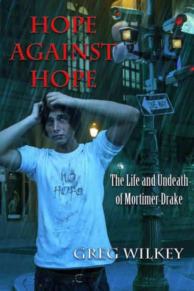 Hope Against Hope: The Life and Undeath of Mortimer Drake