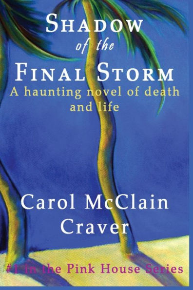 Shadow of the Final Storm: A haunting novel of death and life
