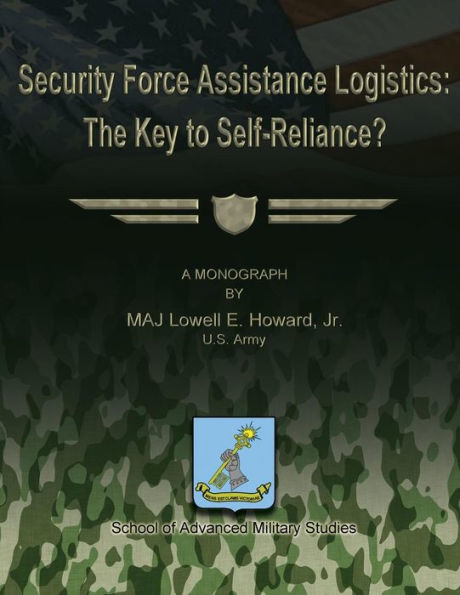 Security Force Assistance Logistics: The Key to Self-Reliance?