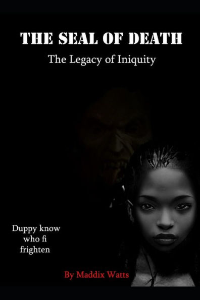 The Seal of Death: The Legacy of Iniquity: The Legacy of Iniquity